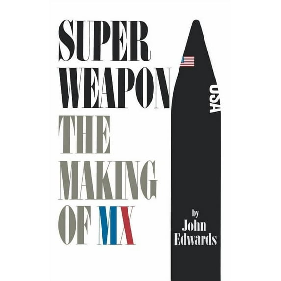 Superweapon: The Making of MX, (Paperback)