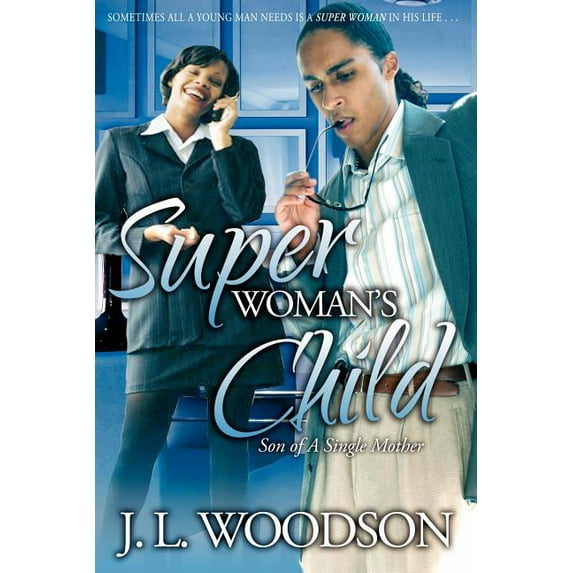 Superwoman's Child: Son of a Single Mother, (Paperback)
