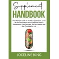 thumbnail image 1 of Supplement Handbook: The Ultimate Guide to Health Supplements, Learn All the InformationAbout Different Dietary Suppleme, (Paperback), 1 of 1