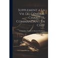 thumbnail image 1 of Supplement a la vie Du Général Charette, Commandant en Chef (Paperback), 1 of 1