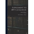 thumbnail image 1 of Supplement to 1897 Catalogue: Lidell and Williams ... Chicago., (Paperback), 1 of 1