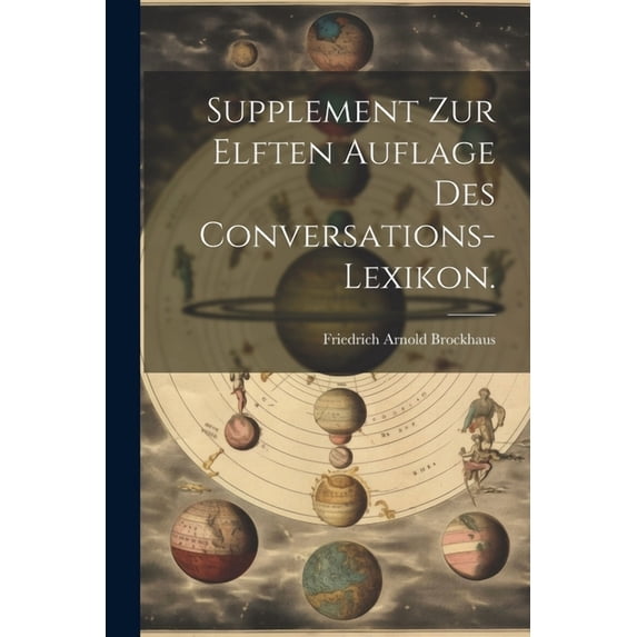 Supplement zur elften Auflage des Conversations-Lexikon. (Paperback)