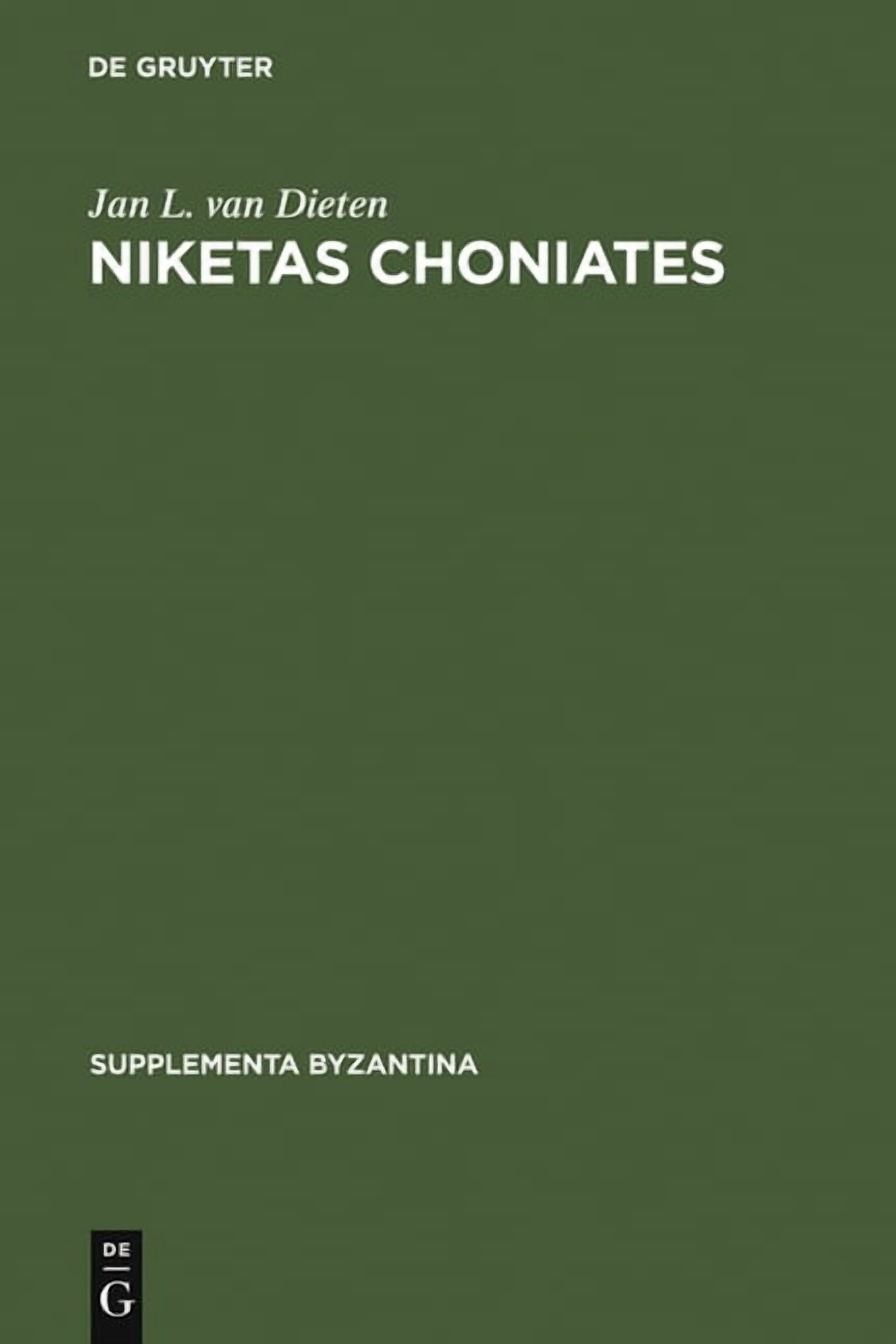 Supplementa Byzantina Niketas Choniates: ErlÃ¤uterungen Zu Den Reden ...