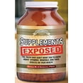 thumbnail image 1 of Pre-Owned Supplements Exposed: The Truth They Don't Want You to Know about Vitamins, Minerals, and Their Effects on Your Health (Paperback) 1601630905 9781601630902, 1 of 1