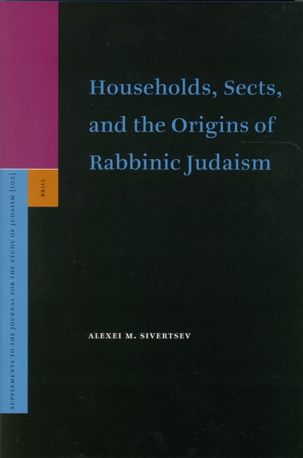 Supplements to the Journal for the Study Households, Sects, and the Origins of Rabbinic Judaism, Book 102, (Hardcover)