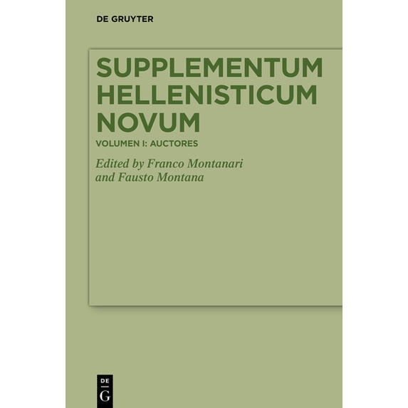 Supplementum Hellenisticum Novum: Volume I: Auctores, (Hardcover)