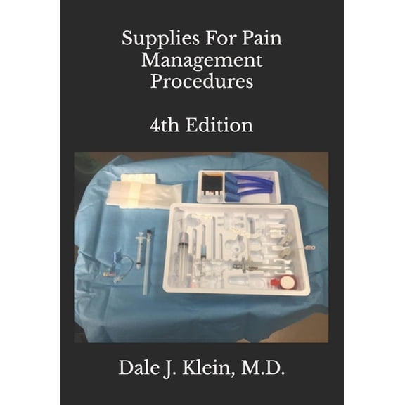 Pain Management Interventional Procedure Supplies For Pain Management Procedures, (Paperback)