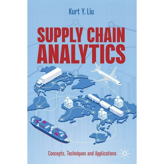 Supply Chain Analytics: Concepts, Techniques and Applications, (Paperback)
