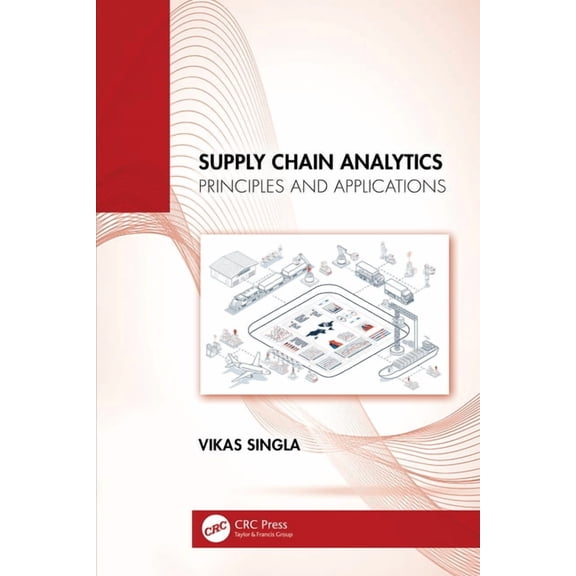 Supply Chain Analytics: Principles and Applications, (Hardcover)