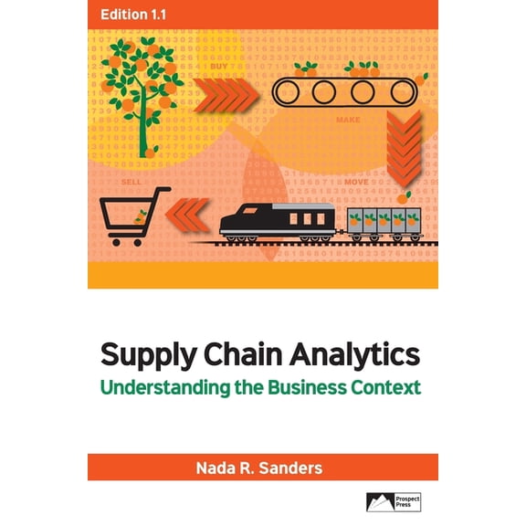Supply Chain Analytics: Understanding the Business Context, Edition 1.1, (Paperback)