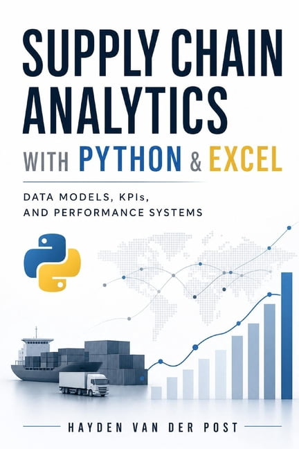 Supply Chain Analytics with Python & Excel: Data Models, KPIs, and ...