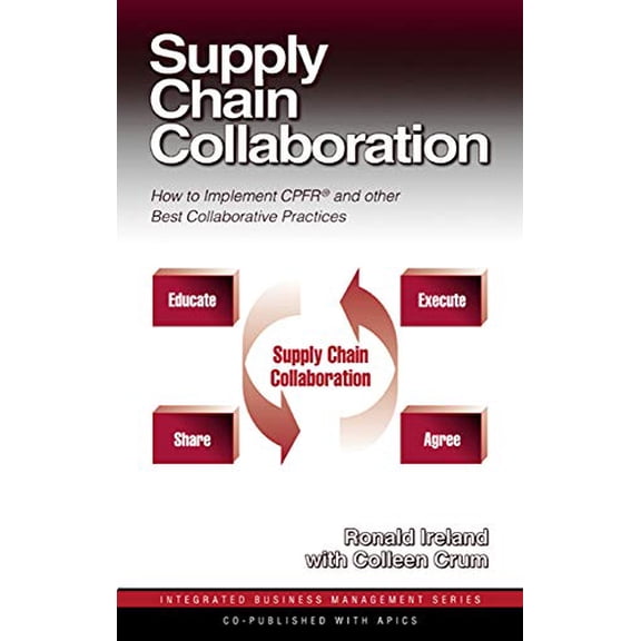 Pre-Owned Supply Chain Collaboration: How to Implement CPFR and Other Best Collaborative Practices (Integrated business management series) Paperback