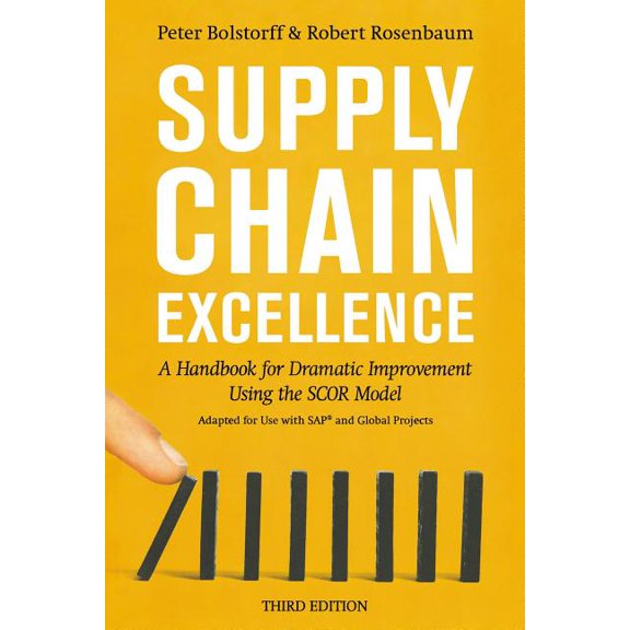 Supply Chain Excellence: A Handbook for Dramatic Improvement Using the Scor Model, (Paperback)