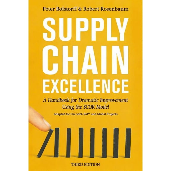 Supply Chain Excellence: A Handbook for Dramatic Improvement Using the Scor Model, (Paperback)
