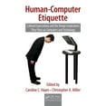 thumbnail image 1 of Supply Chain Integration Modeling, Optim Human-Computer Etiquette: Cultural Expectations and the Design Implications They Place on Computers and Technology, Book 5, (Hardcover), 1 of 1