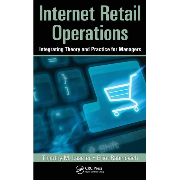 Supply Chain Integration Modeling, Optim Internet Retail Operations: Integrating Theory and Practice for Managers, Book 5, (Hardcover)