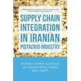 thumbnail image 1 of Supply Chain Integration in Iranian Pistachio Industry: Intrapreneurship, Information Technology and Firm Performance Perspective (Paperback), 1 of 1