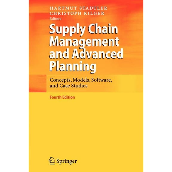 Supply Chain Management and Advanced Planning: Concepts, Models, Software, and Case Studies, (Paperback)