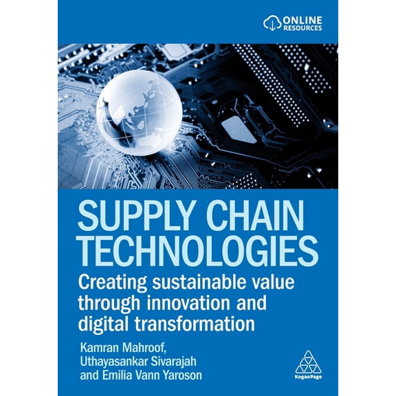 Supply Chain Technologies: Creating Sustainable Value Through Innovation and Digital Transformation, (Paperback)