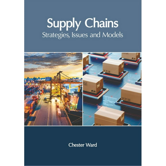 Supply Chains: Strategies, Issues and Models, (Hardcover)