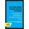thumbnail image 1 of Supplying Energy Through Greater Efficiency: The Potential for Conservation in California's Residential Sector, (Paperback), 1 of 1