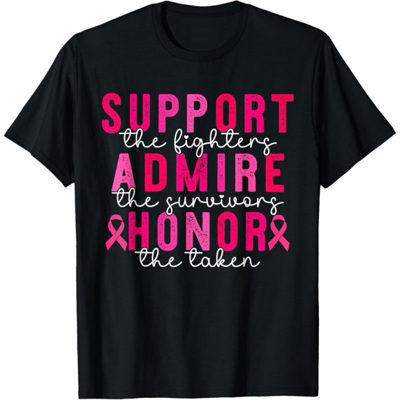 Support Admire Honor Breast Cancer Awareness Warrior Ribbon T-Shirt