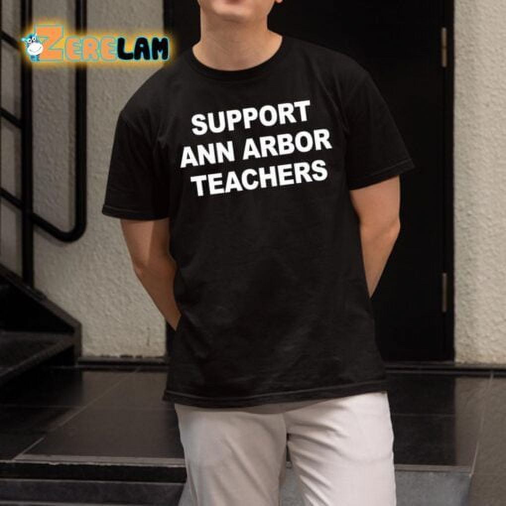 Support Ann Arbor Teachers Shirt