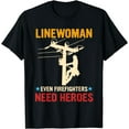 thumbnail image 1 of Support Blue Collar Linewoman Even Firefighters Need Heroes T-Shirt, 1 of 4