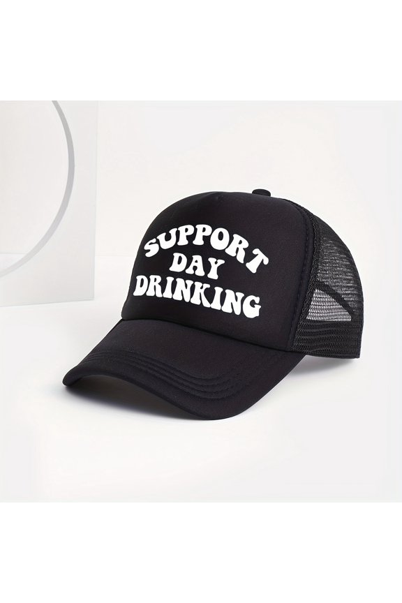 Support Day Drinking Mesh Sponge Baseball Cap