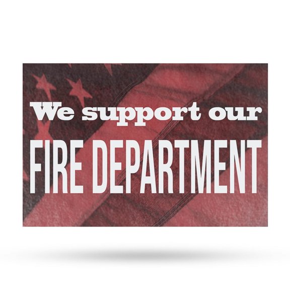 We Support our Fire Department Vinyl Decal 12 Inch x 16 Inch Weatherproof Heavy-Duty Adhesive Backing | Community Support, Civic Messaging, Bold Display | Made in USA