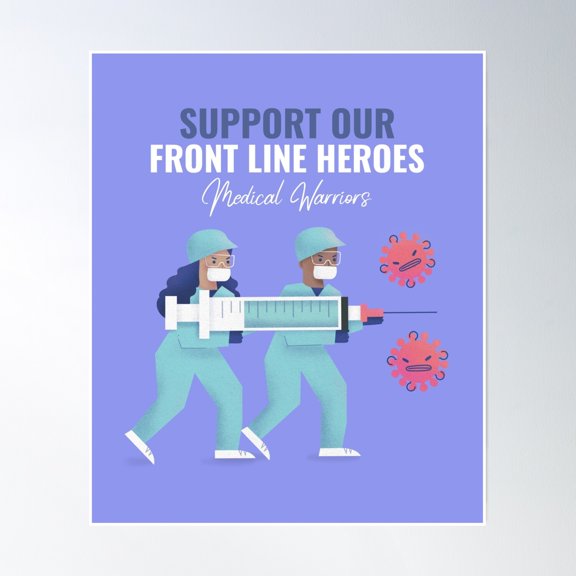 Support Front Line Heros Medical Workers Poster Wall Art, Modern Wall Decor, 24x36 UNFRAMED