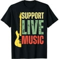 thumbnail image 1 of Support Live Music Lovers Music Concert Festival Local Bands T-Shirt, 1 of 4