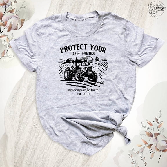 Support Your Local Farmers Shirt, Farmer Graphic Tee, Protect Your Local Farmer T-Shirt, Farmer'S Market Agriculture Shirt, Farm Farming Tee, Full Size S-5XL