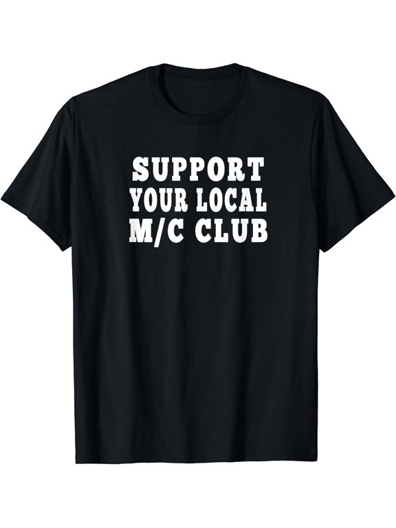 Support Local Motorcycle Club Biker Motor Cycle MC Engine T-Shirt, Vintage Birthday Gift