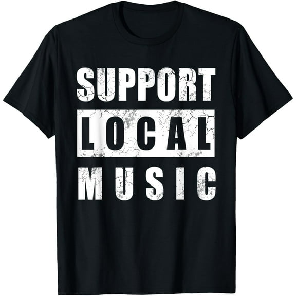 Support Local Music T-Shirt