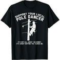 thumbnail image 1 of Support Local Pole Dancer Funny Electrician Lineman Gift T-Shirt, 1 of 4