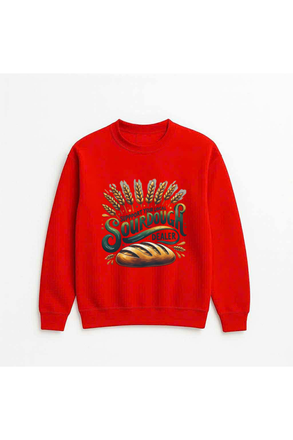 Support Local Sourdough Dealer Funny Bakery Kitchen Humor Quote Sweatshirt, up to size 5XL