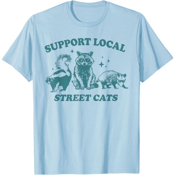 Support Local-Street-Cat Funny Vintage Raccoon Opossum Skunk Unisex T-Shirt for Men Women Kids Toddler,Light Blue Color,Size 3XL