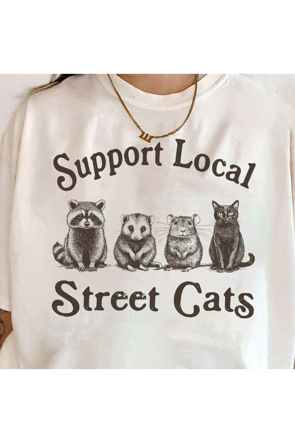 Support Local Street Cats Team Trash Shirt, Opossum Rat Shirt, Feral Shirt, Trash Lover Shirt, Trash Panda Shirt, Street Cats Shirt Unisex S-5XL Hot Trending Shirt, Vintage Birthday Gift