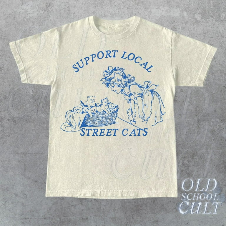 Support Local Street Cats Vintage Graphic Tshirt Retro 80s Funny Cat Shirt Gift For Cat Owners Cute Kitten Oversized Cotton Y2k Shirt Walmart