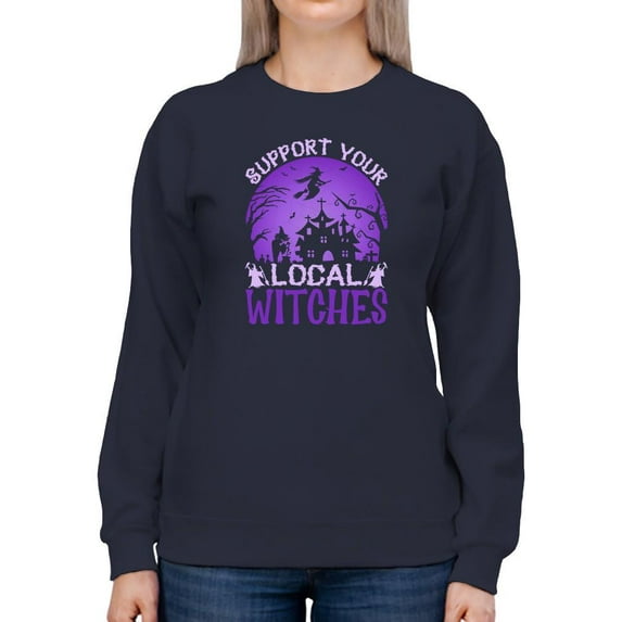 Support Local Witches Sweatshirt Women -Image by Shutterstock, Female Large