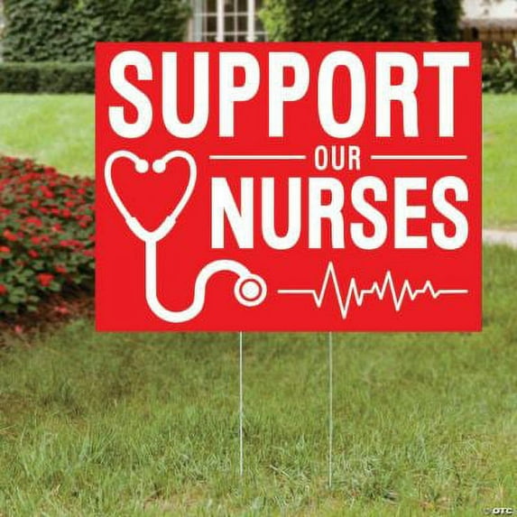 Support Our Nurses Yard Sign, Awareness, Party Decor, 1 Piece