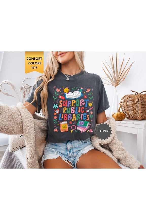 Support Public Libraries Shirt Library Lover Reading Literacy Graphic Tee Book Community Comfort Colors Unisex Cotton T-Shirt, Sizes S-3XL