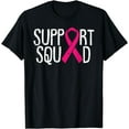 thumbnail image 1 of Support Squad Breast Cancer Awareness Ribbon Fighter Warrior T-Shirt, 1 of 4
