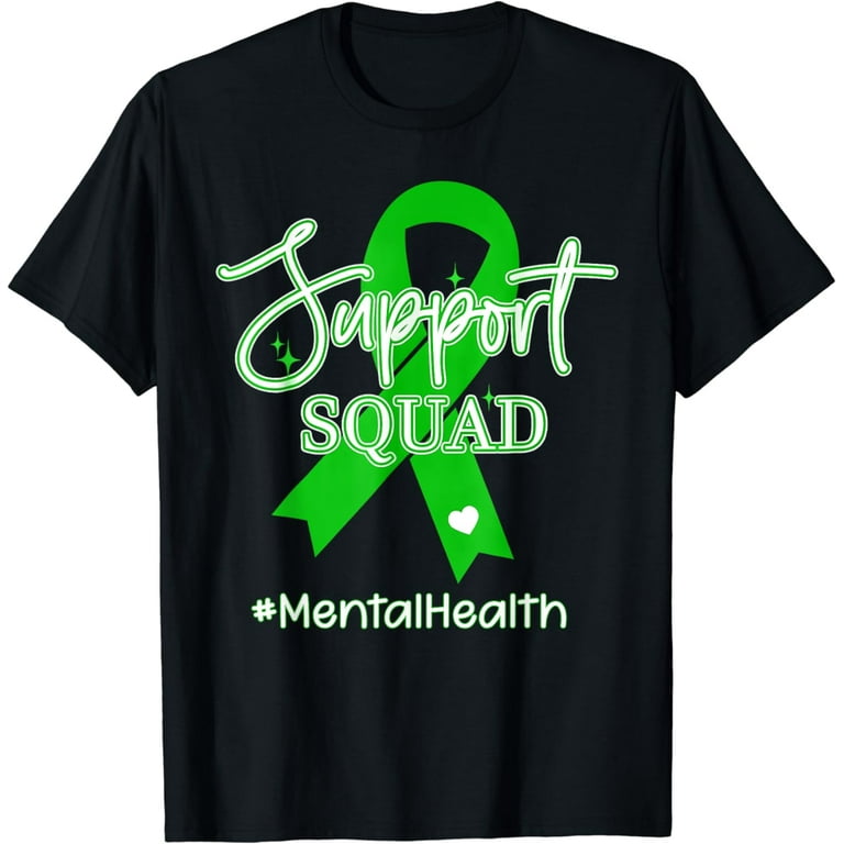 Mental Health Awareness Green Ribbon Support T-Shirt Mental Health Awareness Green Ribbon Support T-Shirt