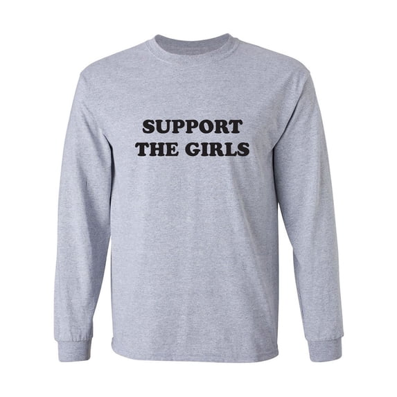 Support The Girls Adult Long Sleeve T-shirt