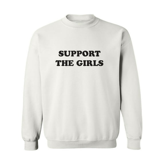 Support The Girls Crewneck Sweatshirt