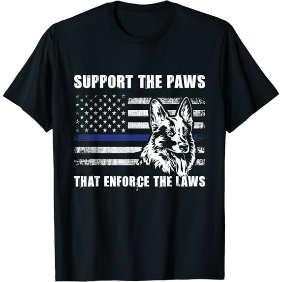 Support The Paws That Enforce The Laws - Blue Line K9 Police T-Shirt