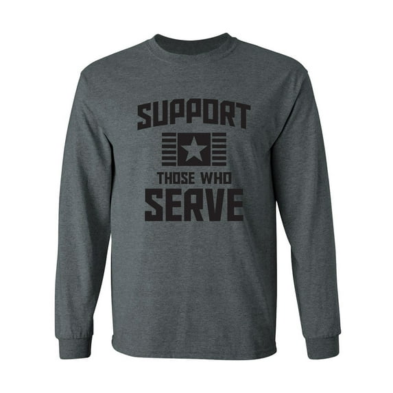 Support Those Who Serve Adult Long Sleeve T-shirt