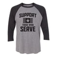thumbnail image 1 of Support Those Who Serve Unisex 3/4 Sleeve Baseball Raglan Tee, 1 of 2